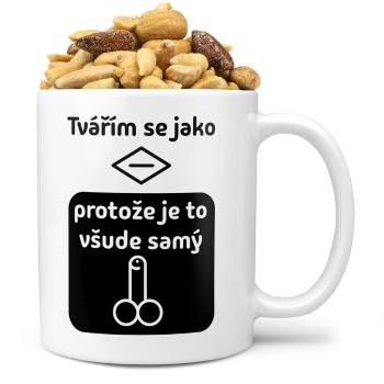 Hrnek Tvářím se jako (Náplň hrníčku: Směs slaných oříšků)