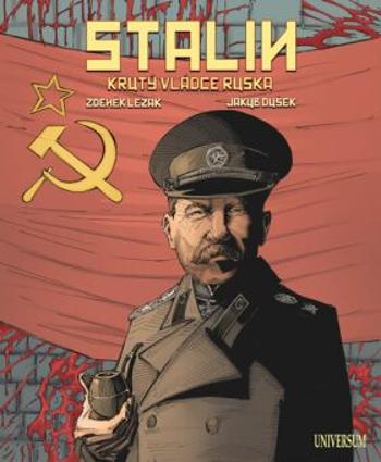 Stalin - Krutý vládce Ruska - Zdeněk Ležák, Jakub Dušek