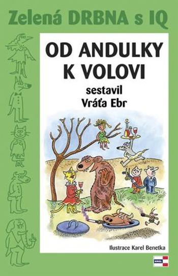 Zelená drbna s IQ Od andulky k volovi - Benetka Karel