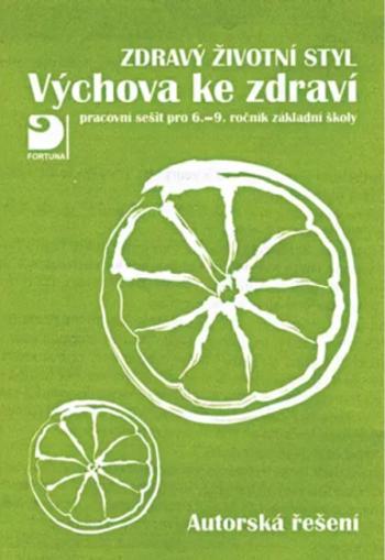 Výchova ke zdraví, Zdravý životní styl, autorská řešení - Eva Marádová