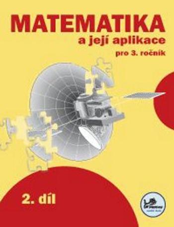 Matematika a její aplikace pro 3. ročník 2. díl - Mikulenková Hana