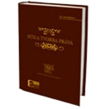 Súd a tvorba práva (978-80-89363-23-0)