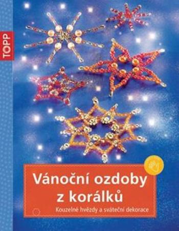 TOPP Vánoční ozdoby z korálků - Heidrun Röhr, Hans H. Röhr