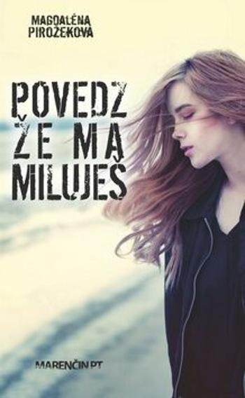 Povedz že ma miluješ - Magdaléna Pirožeková