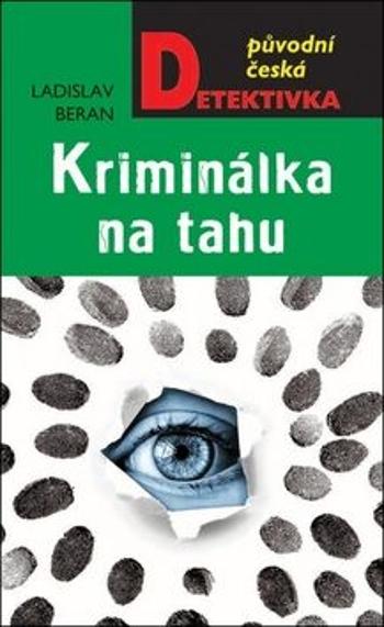 Kriminálka na tahu - Ladislav Beran