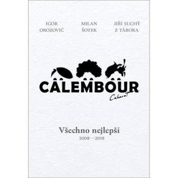 Cabaret Calembour: Všechno nejlepší 2008-2018 (978-80-7432-926-5)