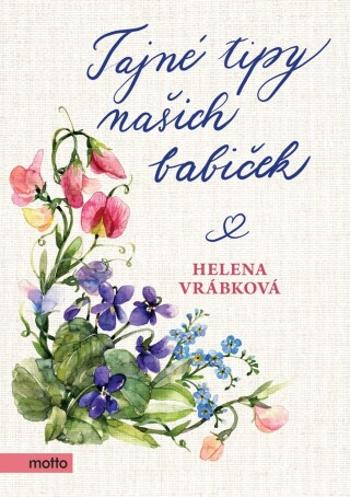 Tajné tipy našich babiček - Helena Vrábková - e-kniha