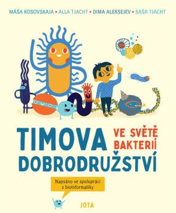 Timova dobrodružství ve světě bakterií - Jitka Dědicová - Aleksejev Dima