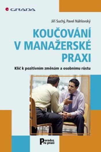 Koučování v manažerské praxi - Jiří Suchý, Pavel Náhlovský - e-kniha