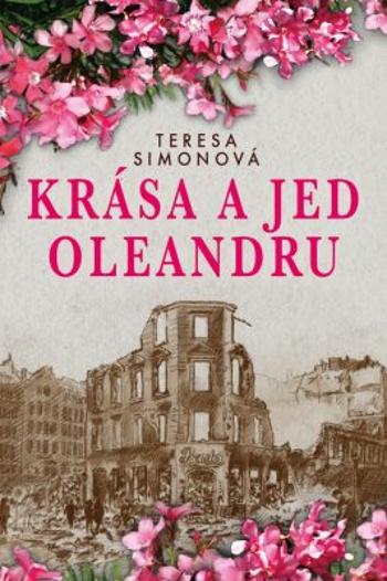 Krása a jed oleandru - Teresa Simonová