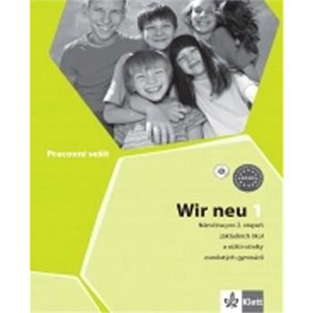 Wir neu 1 Pracovní sešit: Němčina pro 2. stupeň ZŠ a nižší ročníky osmiletých gymnázií (978-80-7397-170-0)