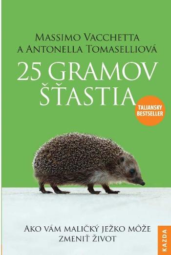 Nakladatelství KAZDA M. Vacchetta, A. Tomaselli: 25 gramov šťastia, slovensky Provedení: Poškozená kniha