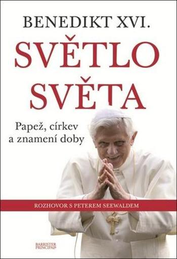 Světlo světa - Benedikt XVI. Joseph Ratzinger