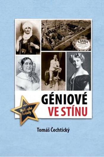 Géniové ve stínu - Čechtický Tomáš