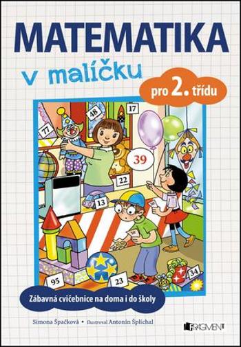 Matematika v malíčku pro 2. třídu - Špačková Simona