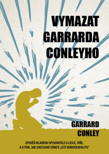 Vymazat Garrarda Conleyho - Garrard Conley - e-kniha