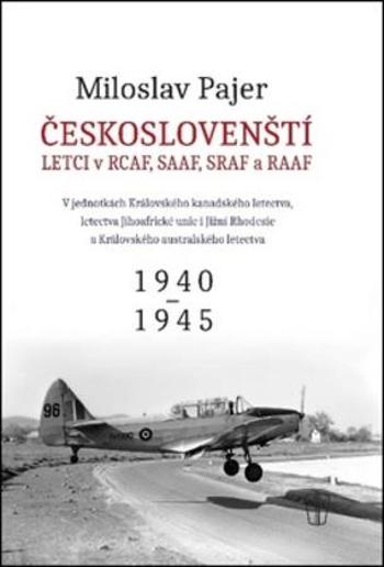 Českoslovenští letci v RAF, SAAF, SRAF a RAAF - Pajer Miloslav