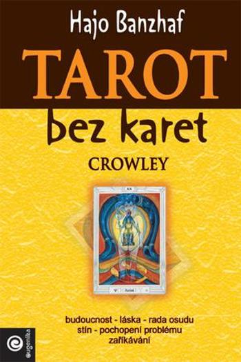 Tarot bez karet Crowley - Banzhaf Hajo