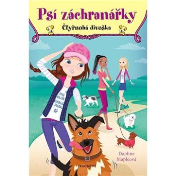 Psí záchranářky - Čtyřnohá divoška (978-80-253-6048-4)