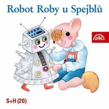 Robot Roby u Spejblů - Miloš Kirschner, Jan Fuchs - audiokniha