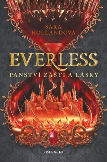 Everless Panství zášti a lásky - Holland Sara