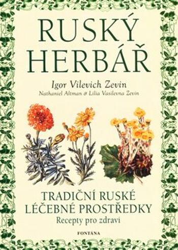 Ruský herbář - Tradiční ruské léčebné prostředky - Renate Hagenouw, Zevin Igor Vilevich