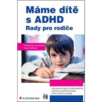 Máme dítě s ADHD: Rady pro rodiče (978-80-247-5347-8)