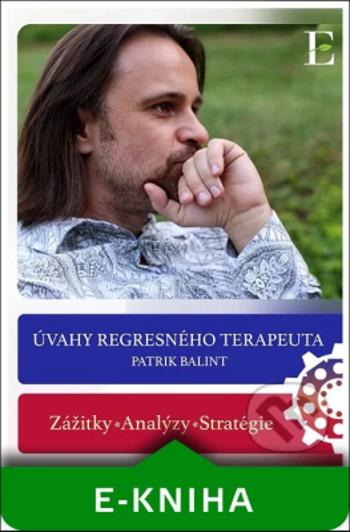 Úvahy regresného terapeuta - Patrik Balint - e-kniha