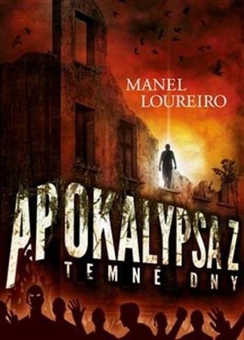 Apokalypsa Z Temné dny - Loureiro Manel