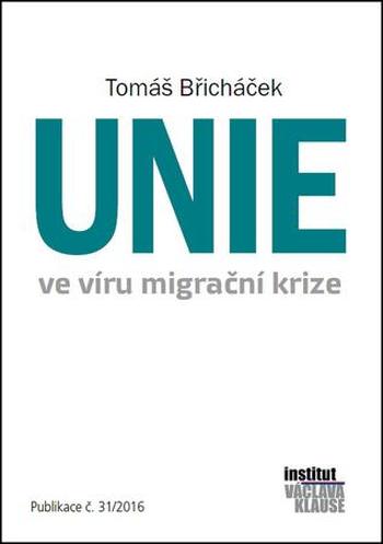 Unie ve víru migrační krize - Břicháček Tomáš