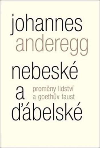 Nebeské a ďábelské - Anderegg Johannes