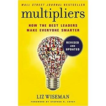 Multipliers: How the Best Leaders Make Everyone Smarter (0062699172)