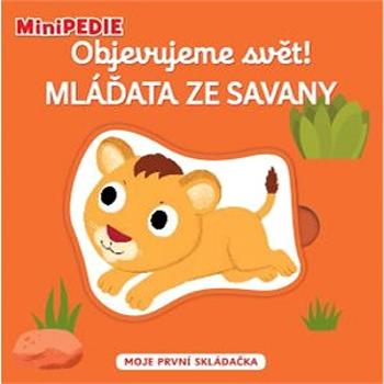 Objevujeme svět! Mláďata ze savany: Moje první skládačka (978-80-256-2773-0)