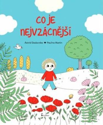 Co je nejvzácnější - Astrid Desbordes