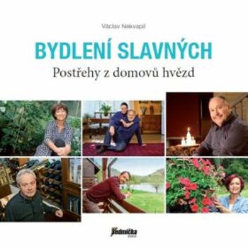 Bydlení slavných - Postřehy z domovů hvězd - Václav Nekvapil