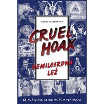 Nemilosrdná lež Cruel Hoax (978-80-87525-15-9)