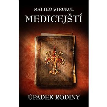 Medicejští: Úpadek rodiny (978-80-758-5503-9)