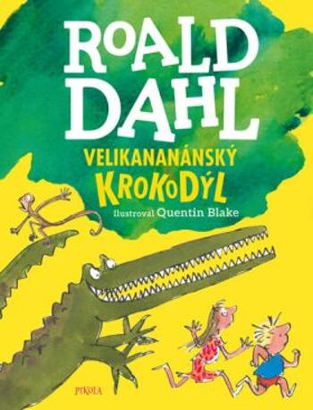 Velikananánský krokodýl - Roald Dahl