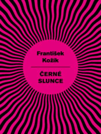 Černé slunce - František Kožík - e-kniha