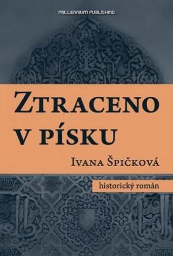 Ztraceno v písku - Špičková Ivana