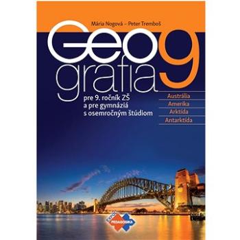 GEOGRAFIA pre 9. ročník ZŠ a osemročné gymnáziá (978-80-8091-691-6)