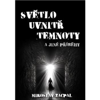 Světlo uvnitř temnoty (999-00-037-0088-9)