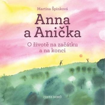 Anna a Anička - Špinková Martina