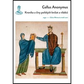 Kronika a činy polských knížat a vládců (978-80-257-0206-2)