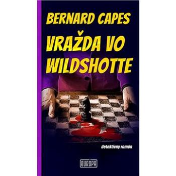 Vražda vo Wildshotte: detektívny román (978-80-89666-86-7)
