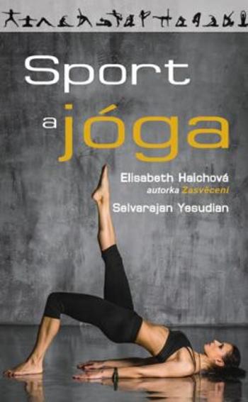 Sport a jóga - Elisabeth Haichová, Yesudian Selvarajan