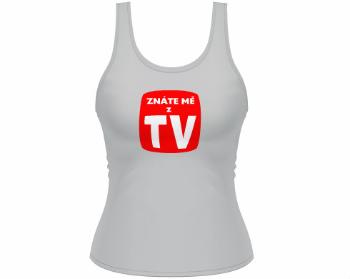 Dámské tílko Tank Top Znáte mě z TV