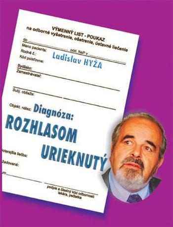 Diagnóza: Rozhlasom urieknutý - Hyža Ladislav