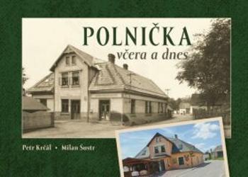 Polnička včera a dnes - Petr Krčál