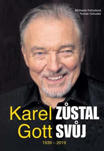 Karel Gott zůstal svůj 1939 - 2019 - Remešová Michaela